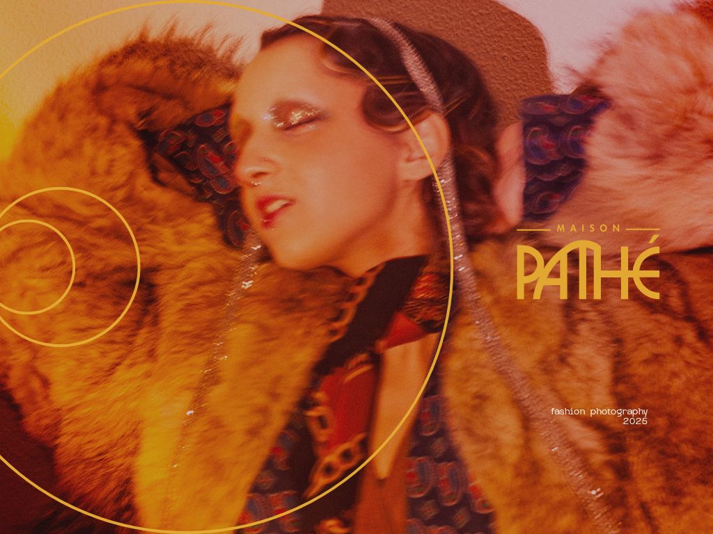 MAISON PATHÉ – fashion photography